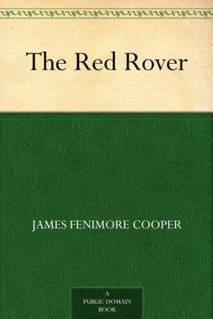 The Red Rover by James Fenimore Cooper