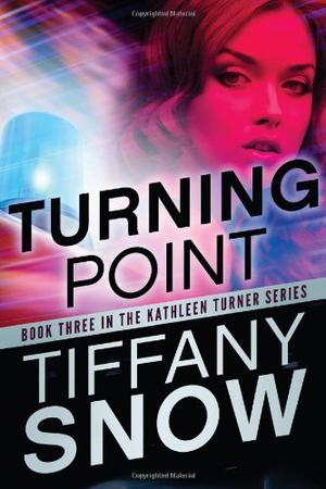 Turning Point by Tiffany Snow, Angela Dawe