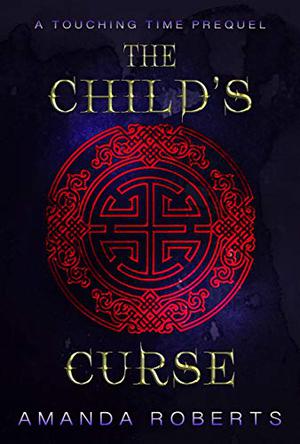 The Child's Curse by Amanda Roberts