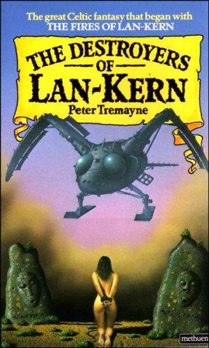 Destroyers of Lan-Kern by Peter Tremayne