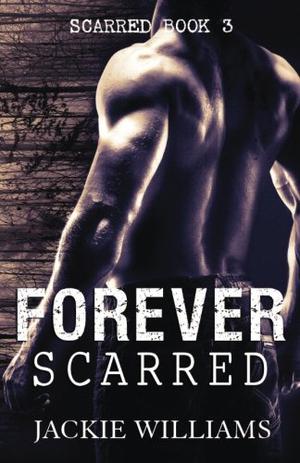 Forever Scarred by Jackie Williams