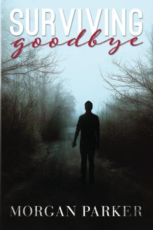 Surviving Goodbye by Morgan Parker