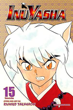 Inuyasha, Volume 15 (犬夜叉 / Inuyasha #43-45)