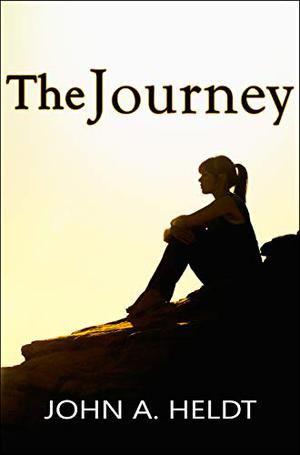 The Journey by John A. Heldt