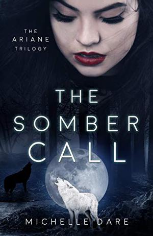 The Somber Call by Michelle Dare