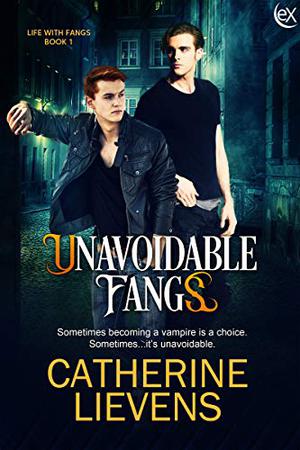 Unavoidable Fangs (Life with Fangs #1)