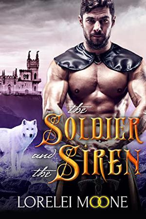 The Soldier and the Siren (Shifters of Black Isle #2)