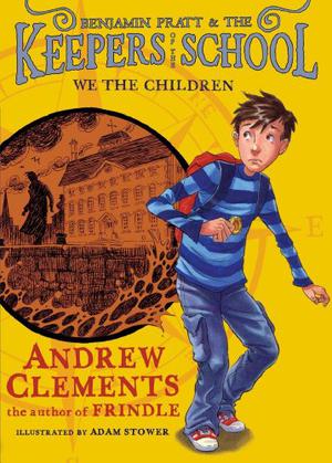 We the Children by Andrew Clements, Keith Nobbs