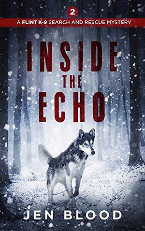 Inside the Echo by Jen Blood, Elise Aresenault