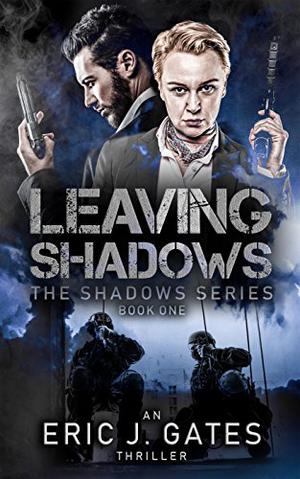 Leaving Shadows by Eric J. Gates
