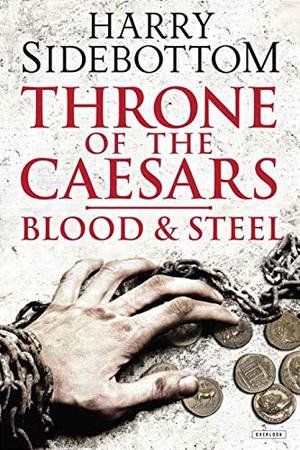 Blood and Steel (Throne of the Caesars #2)