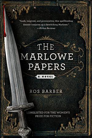 The Marlowe Papers by Ros Barber