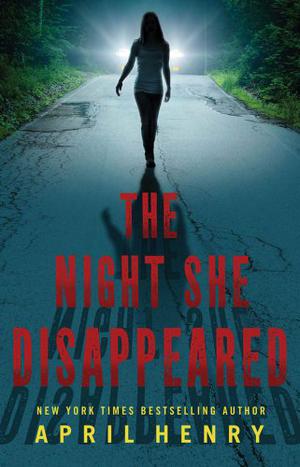 The Night She Disappeared by April Henry