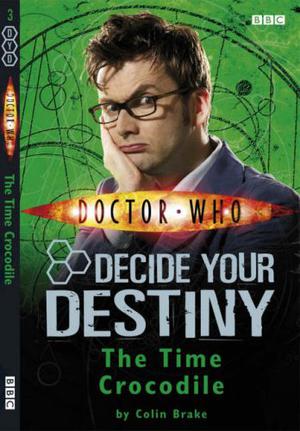 The Time Crocodile (Doctor Who: Decide Your Destiny #3)
