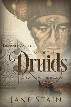 Time of the Druids by Jane Stain