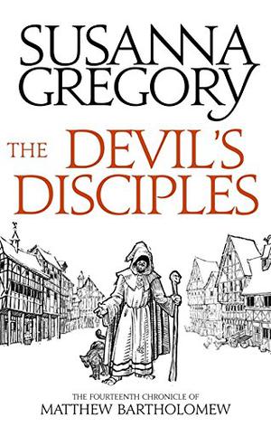 The Devil's Disciples: The Fourteenth Chronicle of Matthew Bartholomew (Matthew Bartholomew #14)