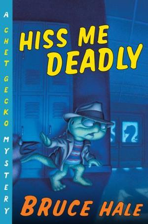 Hiss Me Deadly (Chet Gecko Mystery #13)