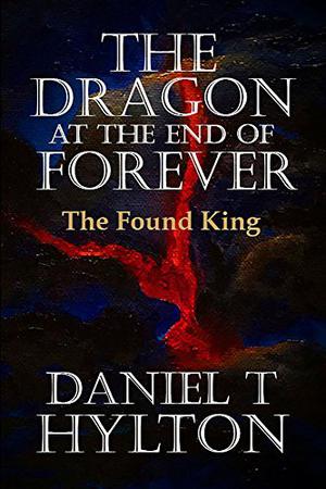 The Found King by Daniel Hylton