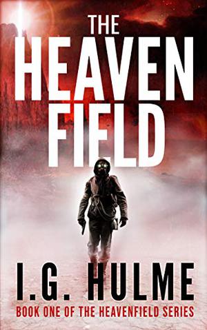 The Heavenfield by I.G. Hulme