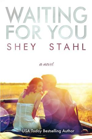 Waiting for You by Shey Stahl