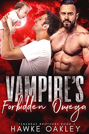 Vampire's Forbidden Omega (Tenebrae Brothers #3)
