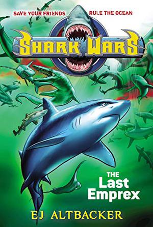 The Last Emprex (Shark Wars #6)
