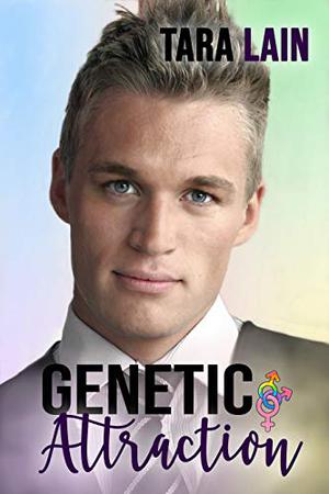 Genetic Attraction by Tara Lain