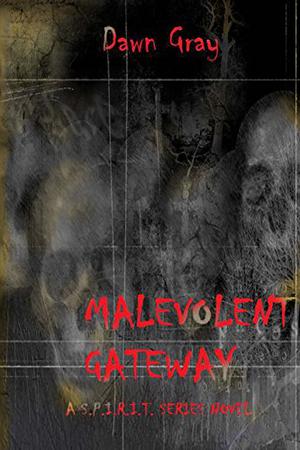 Malevolent Gateway by Dawn Gray