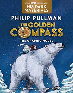 Northern Lights: The Graphic Novel (His Dark Materials: The Graphic Novels #1)