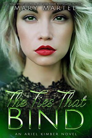 The Ties That Bind by Mary Martel