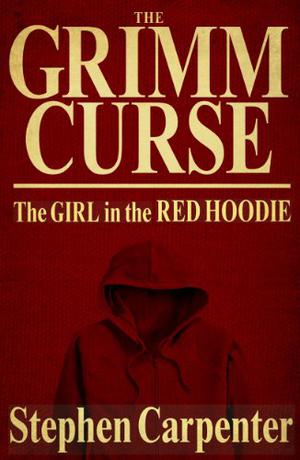 The Girl In The Red Hoodie (The Grimm Curse #2)