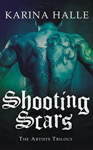 Shooting Scars (The Artists Trilogy #2)