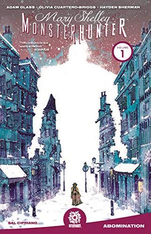 Mary Shelley: Monster Hunter Vol. 1 (Mary Shelley Monster Hunter (issues) #1-5)