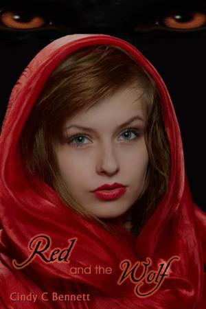 Red and the Wolf by Cindy C. Bennett