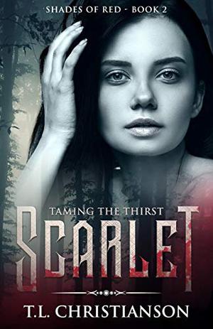 Scarlet: Taming the Thirst (Shades of Red #2)