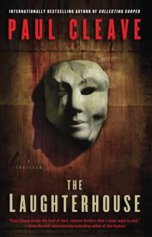 The Laughterhouse by Paul Cleave