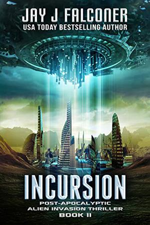 Incursion by Jay J. Falconer