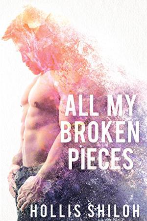 All My Broken Pieces (Shifters and Partners #15)