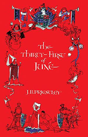 The 31st of June by J.B. Priestley