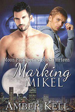 Marking Mikel (Moon Pack #13)