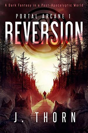 Reversion: The Inevitable Horror by J. Thorn