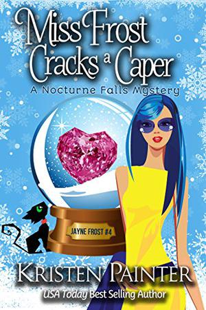 Miss Frost Cracks A Caper (Jayne Frost #4)