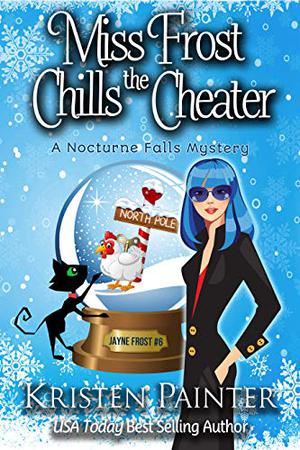 Miss Frost Chills The Cheater (Jayne Frost #6)