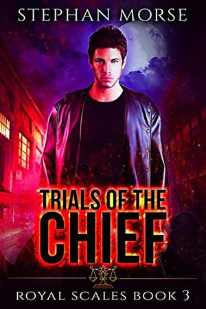Trials of the Chief (Royal Scales #3)