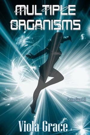 Multiple Organisms (Sector Guard #18)