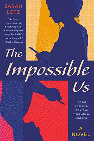 Impossible: Original, heartwarming and twisty, discover the acclaimed love story that everyone’s talking about in 2022 by Sarah Lotz