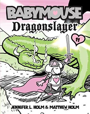 Dragonslayer (Babymouse #11)
