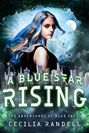 A Blue Star Rising (The Adventures Of Blue Faust #4)