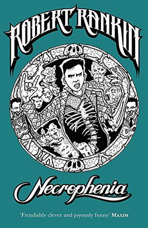 Necrophenia by Robert Rankin