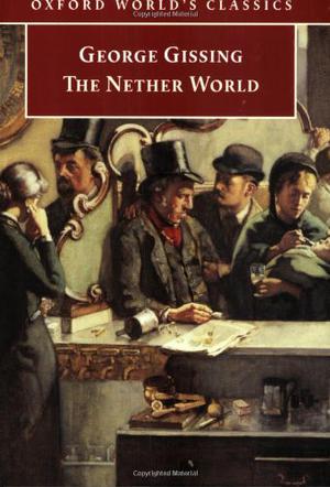 The Nether World by George Gissing